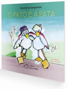 "O Pato e a Pata", de Hermínio Sargentim